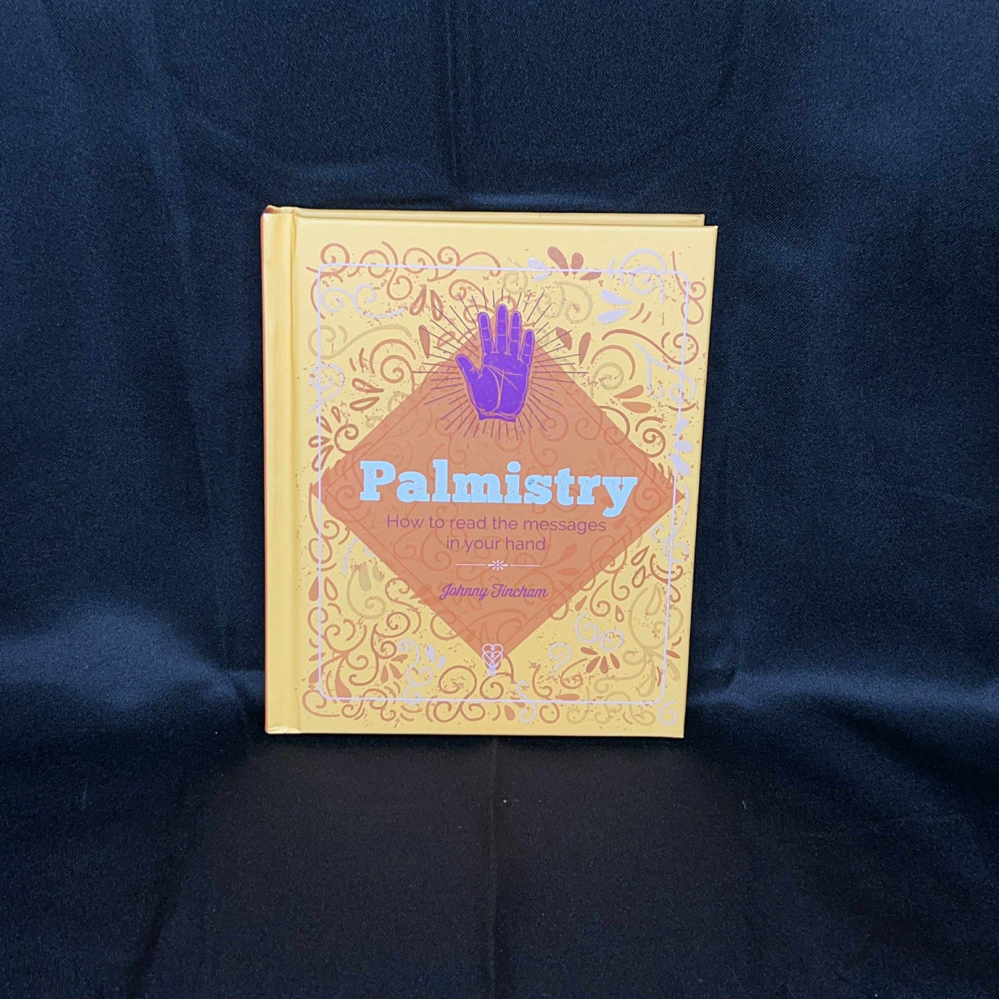 Palmistry: How to read the messages in your Hand (Johnny Fincham)