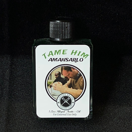 Tame Him (Amansarlo) Oil/Aceite - 1/2 oz.