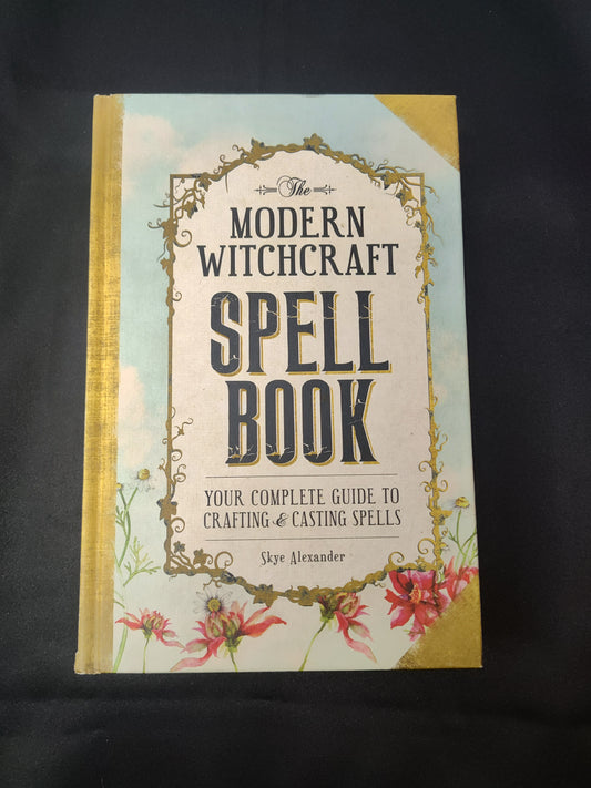 The Modern Witchcraft Spell Book - Skye Alexander