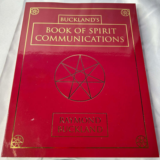 Buckland's Book Of Spirit Communication- Raymond Buckland