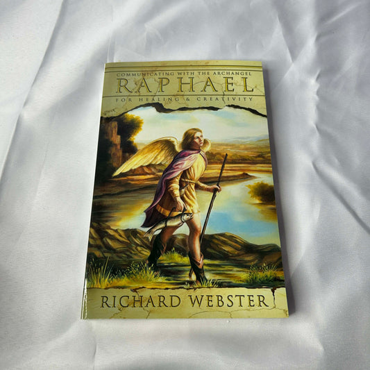 Communicating with the Archangel Raphael for Healing and Creativity- Richard Webster