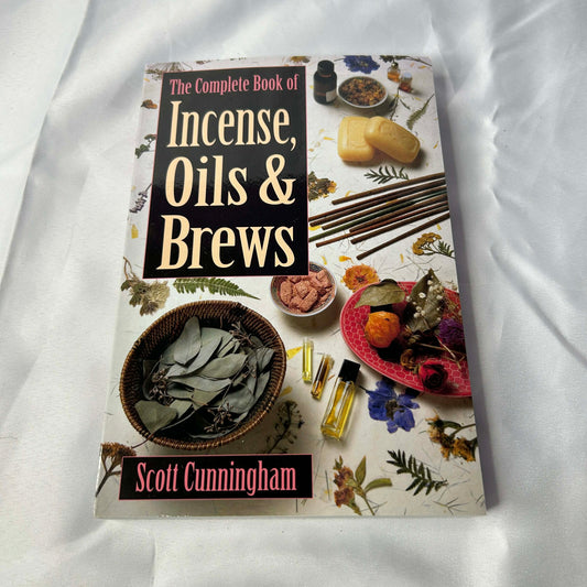 The Complete Book Of Incense, Oils, and Brew - Scott Cunningham