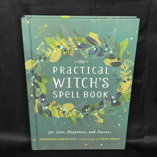The Practical Witches Spellbook for Love Happiness and Success (Cerridwen Greenleaf)