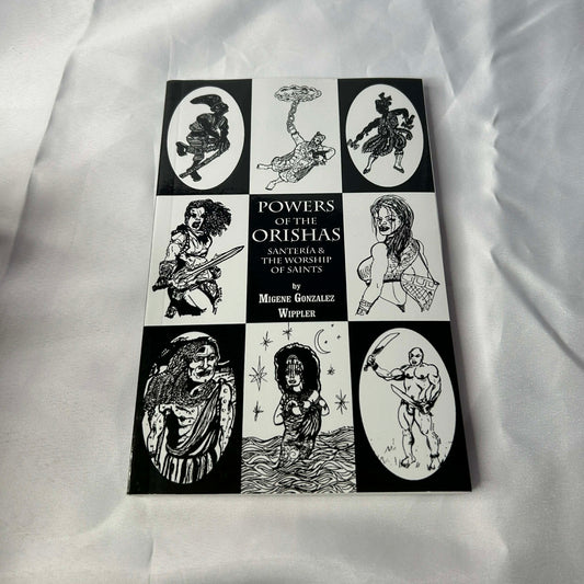 Power of the Orishas Santeria and the Worship of Saints