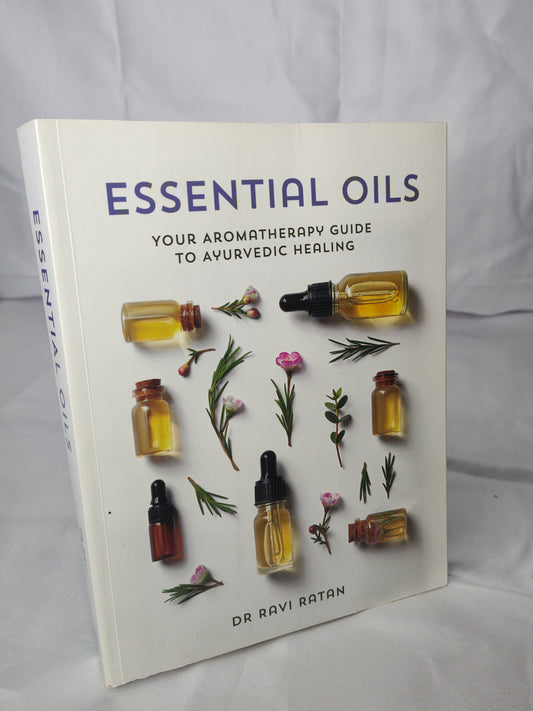 Essential Oils - Dr. Ravi Ratan
