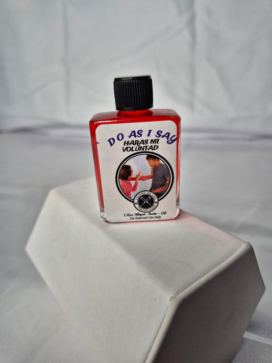 Do as I Say (Haras Mi Voluntad) Oil 1/2 Oz