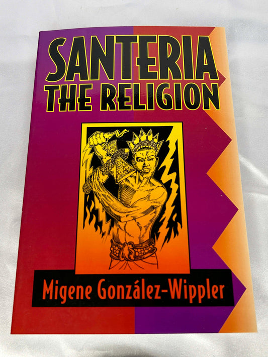 Santeria The Religion - Migene Gonzalez-Wippler